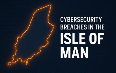 Cybersecurity Breaches in the Isle of Man: What We’re Seeing and What It Means