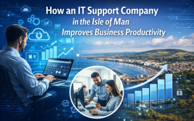 How an IT Support Company in the Isle of Man Improves Business Productivity