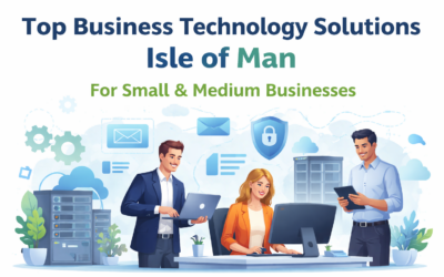 Top Business Technology Solutions Isle of Man for Small & Medium Businesses